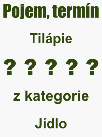 Co je to Tilpie? Vznam slova, termn, Odborn termn, vraz, slovo Tilpie. Co znamen pojem Tilpie z kategorie Jdlo?