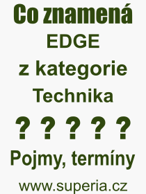 Co je to EDGE? Vznam slova, termn, Odborn vraz, definice slova EDGE. Co znamen slovo EDGE z kategorie Technika?