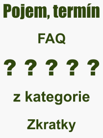 Pojem, výraz, heslo, co je to FAQ? 