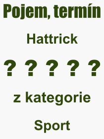 Pojem, vraz, heslo, co je to Hattrick? 