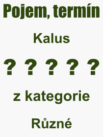 Co je to Kalus? Význam slova, termín, Výraz, termín, definice slova Kalus. Co znamená odborný pojem Kalus z kategorie Rostliny?