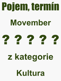 Pojem, v�raz, heslo, co je to Movember? 