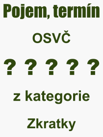 Co je to OSV? Vznam slova, termn, Definice odbornho termnu, slova OSV. Co znamen pojem OSV z kategorie Zkratky?