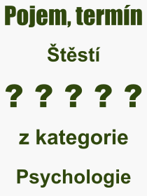 Co je to tst? Vznam slova, termn, Odborn vraz, definice slova tst. Co znamen pojem tst z kategorie Psychologie?