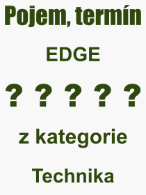 Co je to EDGE? Význam slova, termín, Definice výrazu, termínu EDGE. Co znamená odborný pojem EDGE z kategorie Technika?