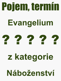 Pojem, vraz, heslo, co je to Evangelium? 