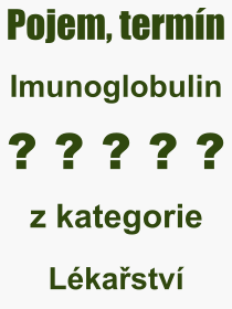 Pojem, vraz, heslo, co je to Imunoglobulin? 