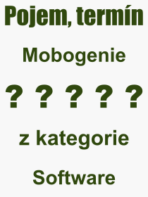 Pojem, výraz, heslo, co je to Mobogenie? 