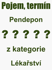 Pojem, výraz, heslo, co je to Pendepon? 