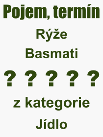 Co je to Re Basmati? Vznam slova, termn, Odborn vraz, definice slova Re Basmati. Co znamen pojem Re Basmati z kategorie Jdlo?