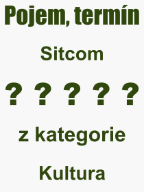 Pojem, výraz, heslo, co je to Sitcom? 