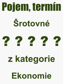 Co je to rotovn? Vznam slova, termn, Definice vrazu rotovn. Co znamen odborn pojem rotovn z kategorie Ekonomie?