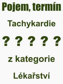 Pojem, výraz, heslo, co je to Tachykardie? 