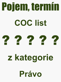 Co je to COC list? Vznam slova, termn, Odborn vraz, definice slova COC list. Co znamen pojem COC list z kategorie Prvo?
