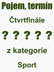 Co je to tvrtfinle? Vznam slova, termn, Vraz, termn, definice slova tvrtfinle. Co znamen odborn pojem tvrtfinle z kategorie Sport?