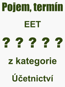 Pojem, v�raz, heslo, co je to EET? 