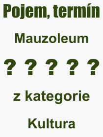 Pojem, vraz, heslo, co je to Mauzoleum? 