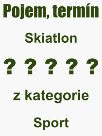 Pojem, výraz, heslo, co je to Skiatlon? 