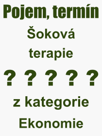 Co je to okov terapie? Vznam slova, termn, Definice vrazu, termnu okov terapie. Co znamen odborn pojem okov terapie z kategorie Ekonomie?