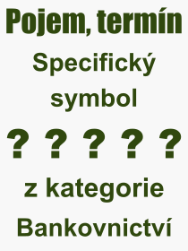 Pojem, vraz, heslo, co je to Specifick symbol? 
