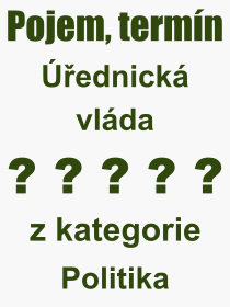 Co je to ednick vlda? Vznam slova, termn, Odborn vraz, definice slova ednick vlda. Co znamen slovo ednick vlda z kategorie Politika?