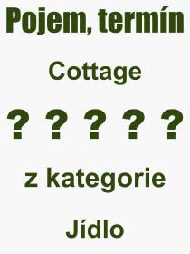 Pojem, výraz, heslo, co je to Cottage? 