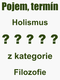Pojem, výraz, heslo, co je to Holismus? 