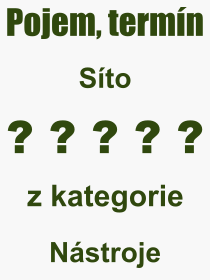 Co je to Sto? Vznam slova, termn, Odborn termn, vraz, slovo Sto. Co znamen pojem Sto z kategorie Nstroje?