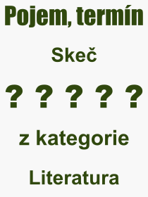 Co je to Ske? Vznam slova, termn, Vraz, termn, definice slova Ske. Co znamen odborn pojem Ske z kategorie Literatura?