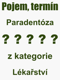 Pojem, vraz, heslo, co je to Paradentza? 