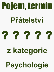 Co je to Ptelstv? Vznam slova, termn, Odborn vraz, definice slova Ptelstv. Co znamen pojem Ptelstv z kategorie Psychologie?