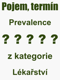 Pojem, výraz, heslo, co je to Prevalence? 