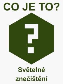 Co je to Svteln zneitn? Vznam slova, termn, Odborn vraz, definice slova Svteln zneitn. Co znamen pojem Svteln zneitn z kategorie Proda?