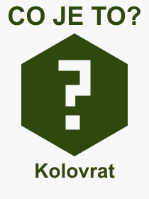 Co je to Kolovrat? Vznam slova, termn, Odborn vraz, definice slova Kolovrat. Co znamen pojem Kolovrat z kategorie Nstroje?