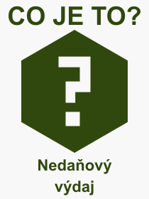 Co je to Nedaov vdaj? Vznam slova, termn, Definice vrazu, termnu Nedaov vdaj. Co znamen odborn pojem Nedaov vdaj z kategorie etnictv?