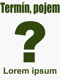 Co je to Lorem ipsum? Význam slova, termín, Definice výrazu Lorem ipsum. Co znamená odborný pojem Lorem ipsum z kategorie Latina?