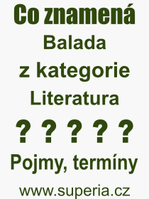 Pojem, výraz, heslo, co je to Balada? 