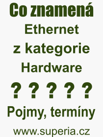 Pojem, výraz, heslo, co je to Ethernet? 