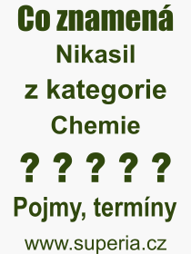 Co je to Nikasil? Vznam slova, termn, Odborn termn, vraz, slovo Nikasil. Co znamen pojem Nikasil z kategorie Chemie?