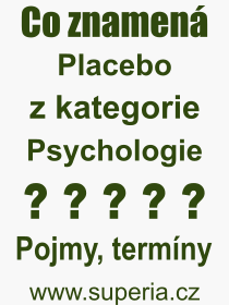 Pojem, výraz, heslo, co je to Placebo? 