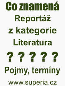 Co je to Report? Vznam slova, termn, Odborn vraz, definice slova Report. Co znamen pojem Report z kategorie Literatura?