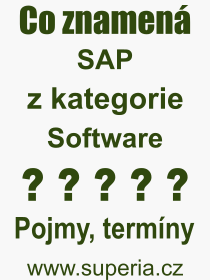 Pojem, výraz, heslo, co je to SAP? 