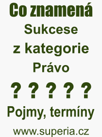 Co je to Sukcese? Vznam slova, termn, Odborn vraz, definice slova Sukcese. Co znamen pojem Sukcese z kategorie Prvo?