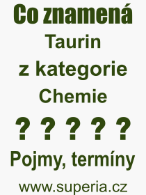 Pojem, vraz, heslo, co je to Taurin? 