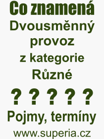 Pojem, v�raz, heslo, co je to Dvousm�nn� provoz? 