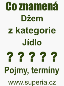 Co je to Dem? Vznam slova, termn, Definice vrazu, termnu Dem. Co znamen odborn pojem Dem z kategorie Jdlo?