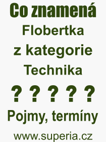 Co je to Flobertka? Vznam slova, termn, Definice vrazu Flobertka. Co znamen odborn pojem Flobertka z kategorie Technika?
