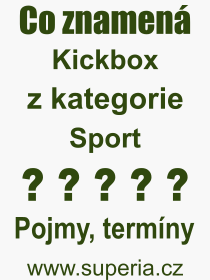 Pojem, výraz, heslo, co je to Kickbox? 