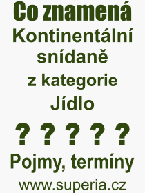 Pojem, v�raz, heslo, co je to Kontinent�ln� sn�dan�? 