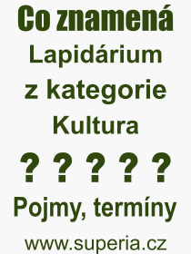 Pojem, výraz, heslo, co je to Lapidárium? 